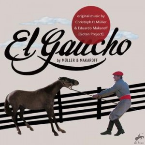Müller & Makaroff - 'ElGaucho' - soundtrack from the film