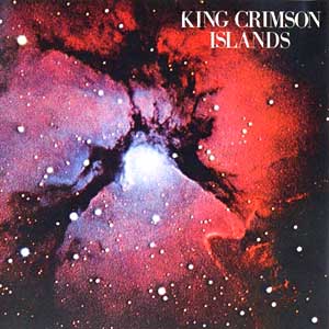 King Crimson - Islands (40th Anniversary edition - remastered remixed)
