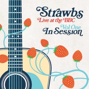 Strawbs - Live at the BBC - Vol One: In Session