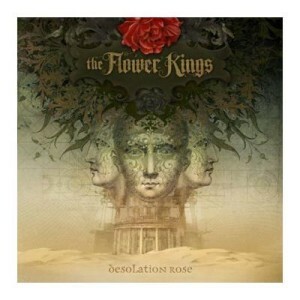 Flower Kings - Desolation Rose