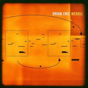 Brian Eno - Neroli (2014 remaster)