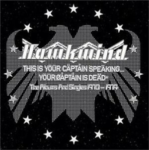 Hawkwind - This Is Your Captain Speaking Your Captain Is Dead - The Albums And Singles 1970-1974 (11 cd box)