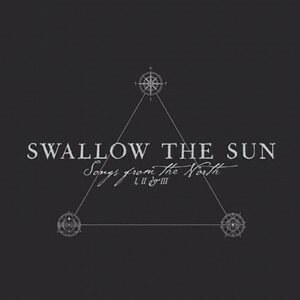 Swallow The Sun - Songs From The North I, II & III