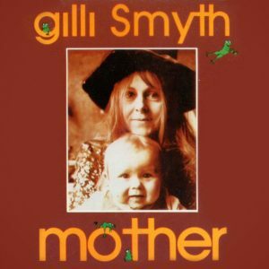 Gilli Smyth - Mother