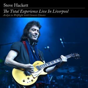 Steve Hackett - The Total Experience Live In Liverpool - Acolyte to Wolflight with Genesis Classics (2cd+2dvd set)